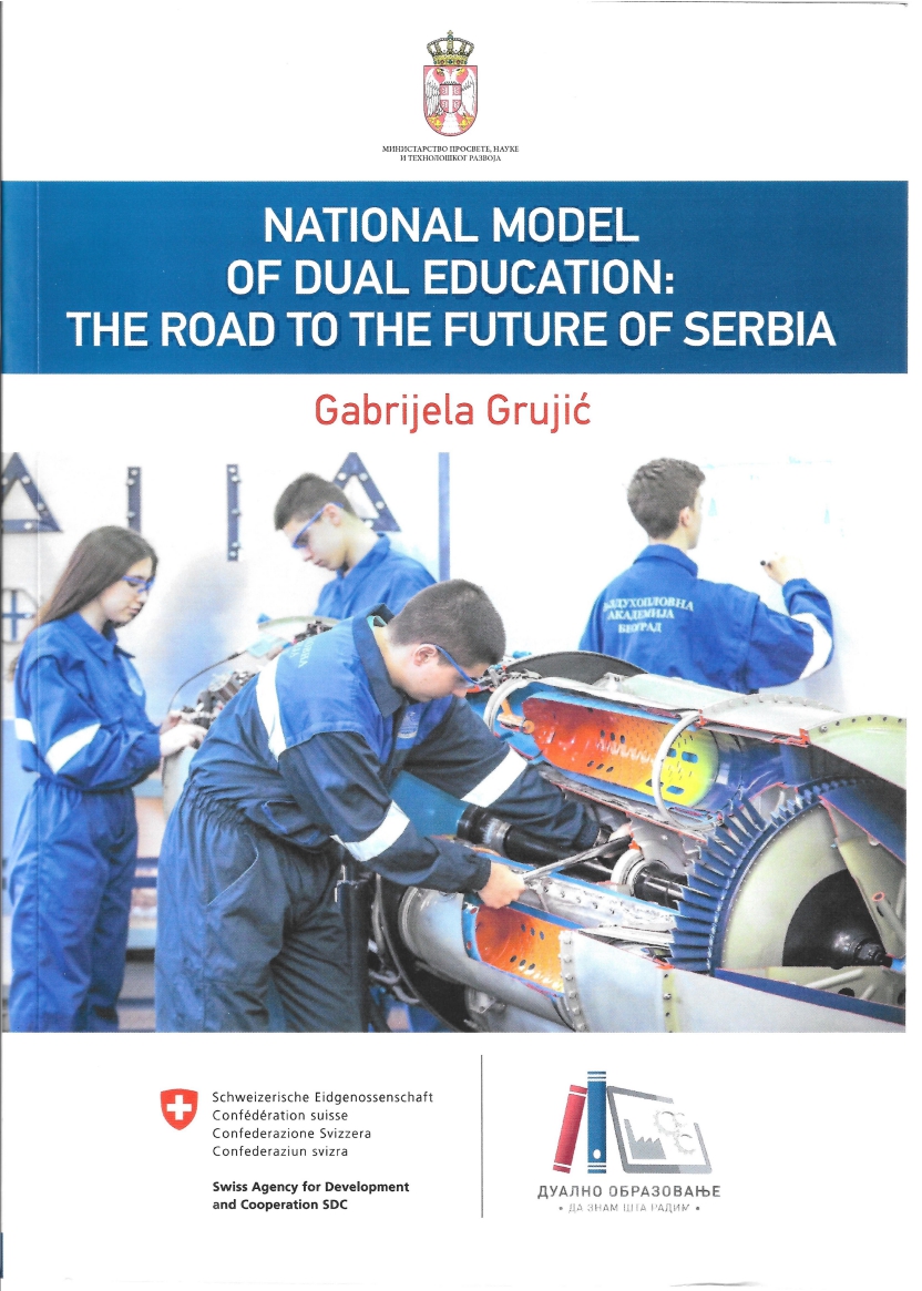 NATIONAL MODEL OF DUAL EDUCATION: THE ROAD TO THE FUTURE OF SERBIA